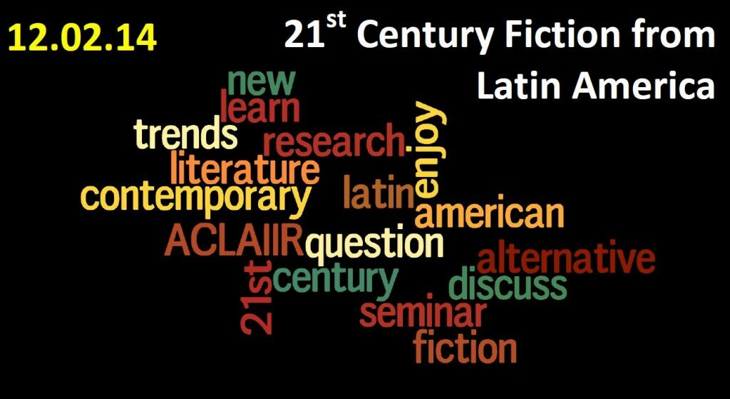 ACLAIIR Seminar 21st Century Fiction from Latin America